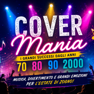 Cover Mania: l’estate di Zogno canta i grandi successi dagli anni ’70 ai 2000